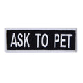 Boss Dog Tactical Harness Patch Ask to Pet, 1ea/SM
