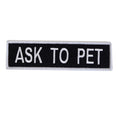 Boss Dog Tactical Harness Patch Ask to Pet, 1ea/LG